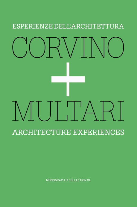 Esperienze dell'architettura corvino + multari